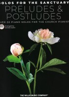 Solos for the sanctuary preludes & postludes - Over 20 piano solos for the church pianist